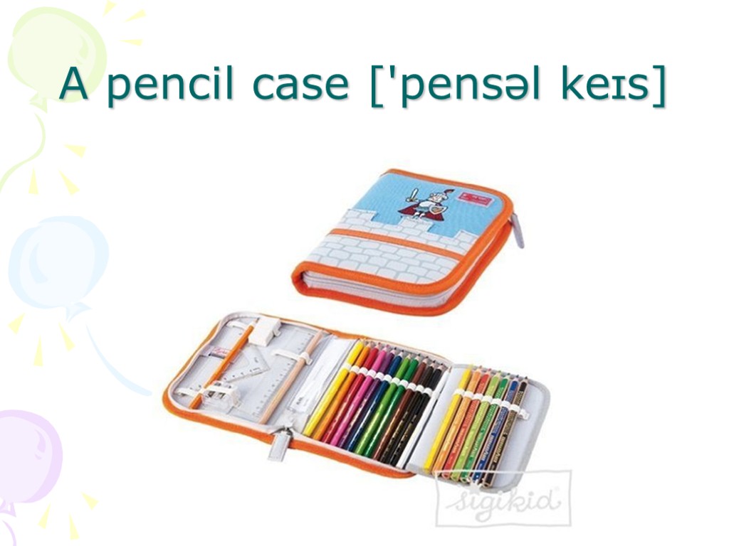 A penсil case ['pensəl keɪs]